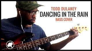 Video thumbnail of "Gospel Bass Cover: Todd Dulaney - Dance in the Rain"