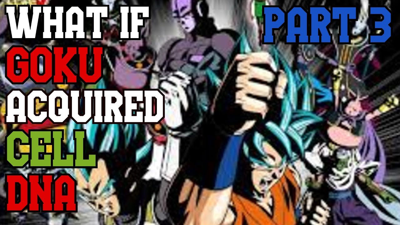 What if Goku Acquired Cell DNA part 3