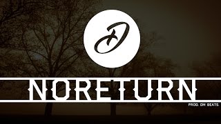 NoReturn - Dark  / Piano / Rap / HipHop / Beat Instrumental ( Prod: DM BEATS)