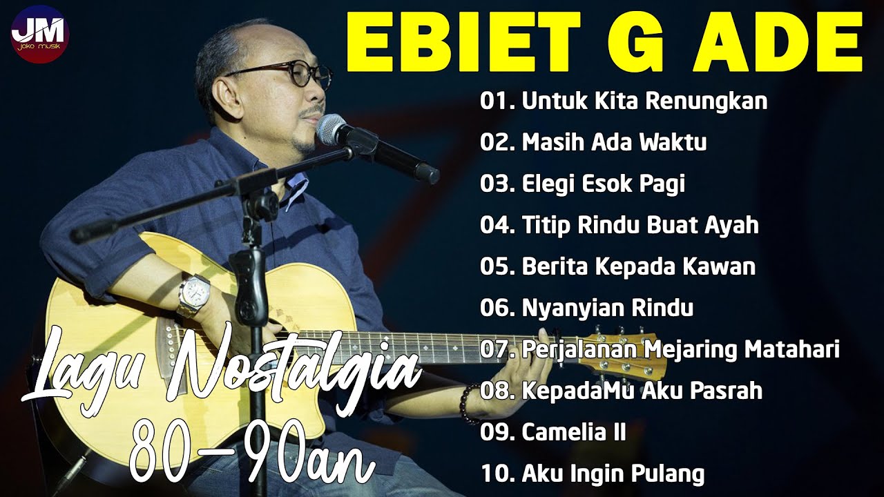 Ebiet G Ade Lagu Terbaik 🎀 Untuk Kita Renungkan 🎀 Lagu POP Nostalgia Lawas Indonesia Terbaik