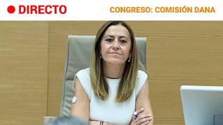 COMISIÓN DANA CONGRESO | VIRGINIA BARCONES, SECRTARIA GENERAL de PROTECCIÓN CIVIL y EMERGENCIAS