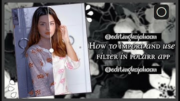 How to import polarr filter and use polarr app | editingkajahaan