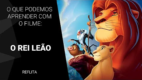 O que pode ser trabalhado no filme Rei Leão?