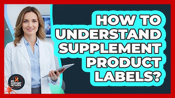 How To Understand Supplement Product Labels?