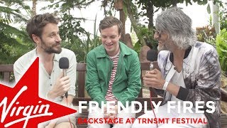 Friendly Fires backstage at TRNSMT 2018