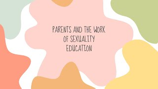 Parents and The Work of Sexuality Education: Learning with Fourth