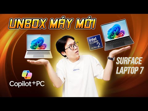 Unbox Surface Laptop 7 Intel Core Ultra 2 mới nhất!