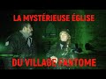 La mystrieuse glise du village fantome