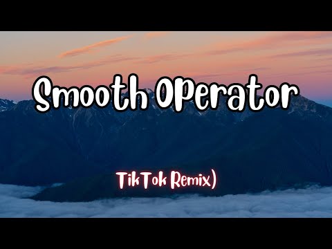 Smooth Operator (TikTok Remix) Lyrics