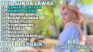 KAMANA CINTANA | MAWAR BODAS - NINA GASENTRA | POP SUNDA LAWAS COVER | FULL ALBUM TERBARU 2024