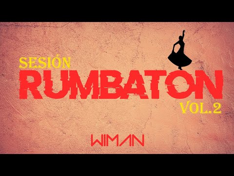 Sesion REGGAETON FLAMENCO 2021 - RUMBATON (Galvan Real, DaniMflow...) MIX by Wiman