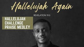 HALLELUJAH CHALLENGE PRAISE MEDLEY