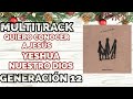 Multitrack 《QUIERO CONOCER A JESÚS - YESHUA - NUESTRO DIOS》 Generación 12