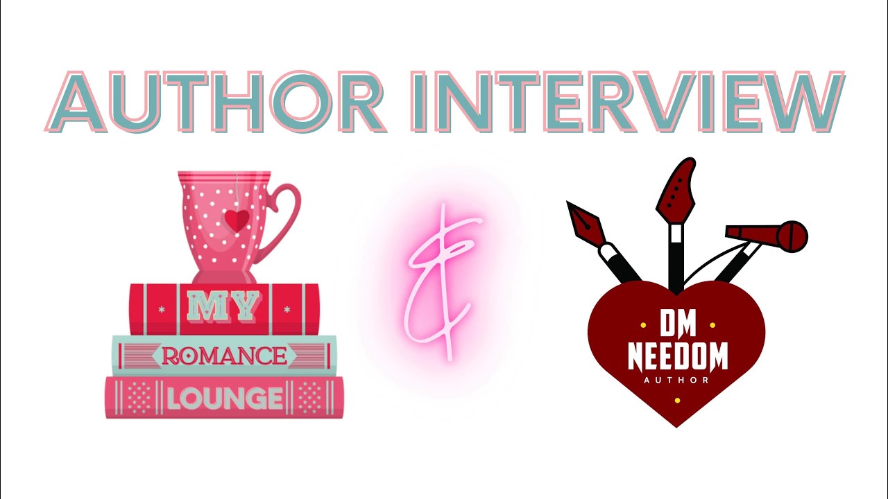 Author Interview for My Romance Lounge with D. M. Needom
