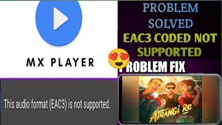 Mx player eac3 audio formet problem fix || Mx player ||mx player problem fix
