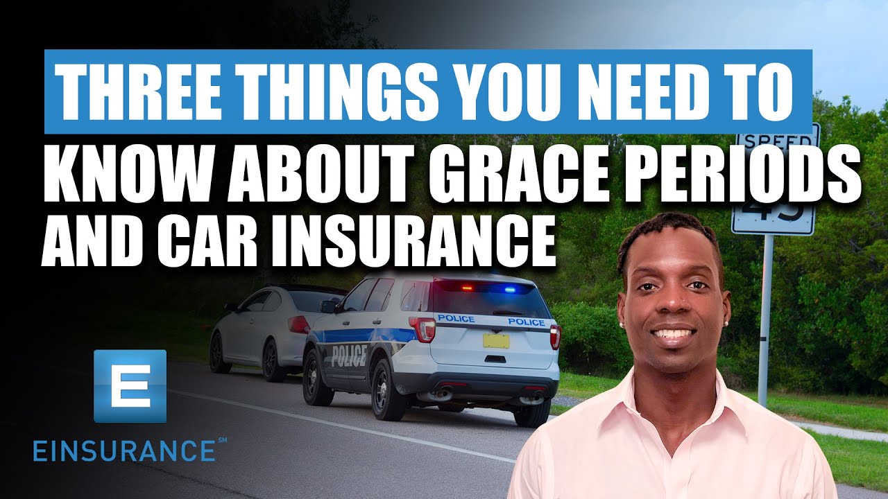 Three Things You Need To Know About Grace Periods And Car Insurance -  Youtube