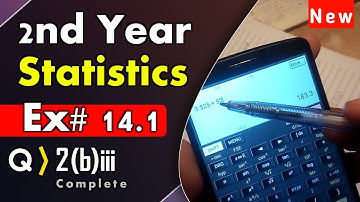 2nd Year Statistics Lecture | Chapter 14 Exercise 14.1 |Q 2 (b)iii | Statistics Lectures In Urdu