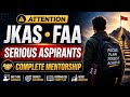 Attention JKAS • FAA Serious Aspirants 🔥 | Detail about Mentorship Program