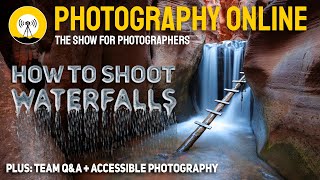 Shoot your best ever WATERFALLS, photography for the disabled, and details of a new show for 2022! screenshot 5