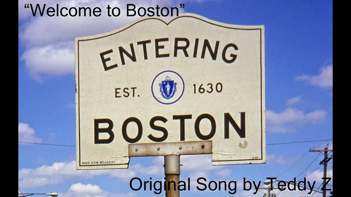 "Welcome to Boston" - Original Song by Teddy Z