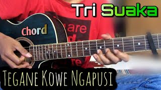 TRI SUAKA - TEGANE KOWE NGAPUSI (KUNCI GITAR)By Tokey tky