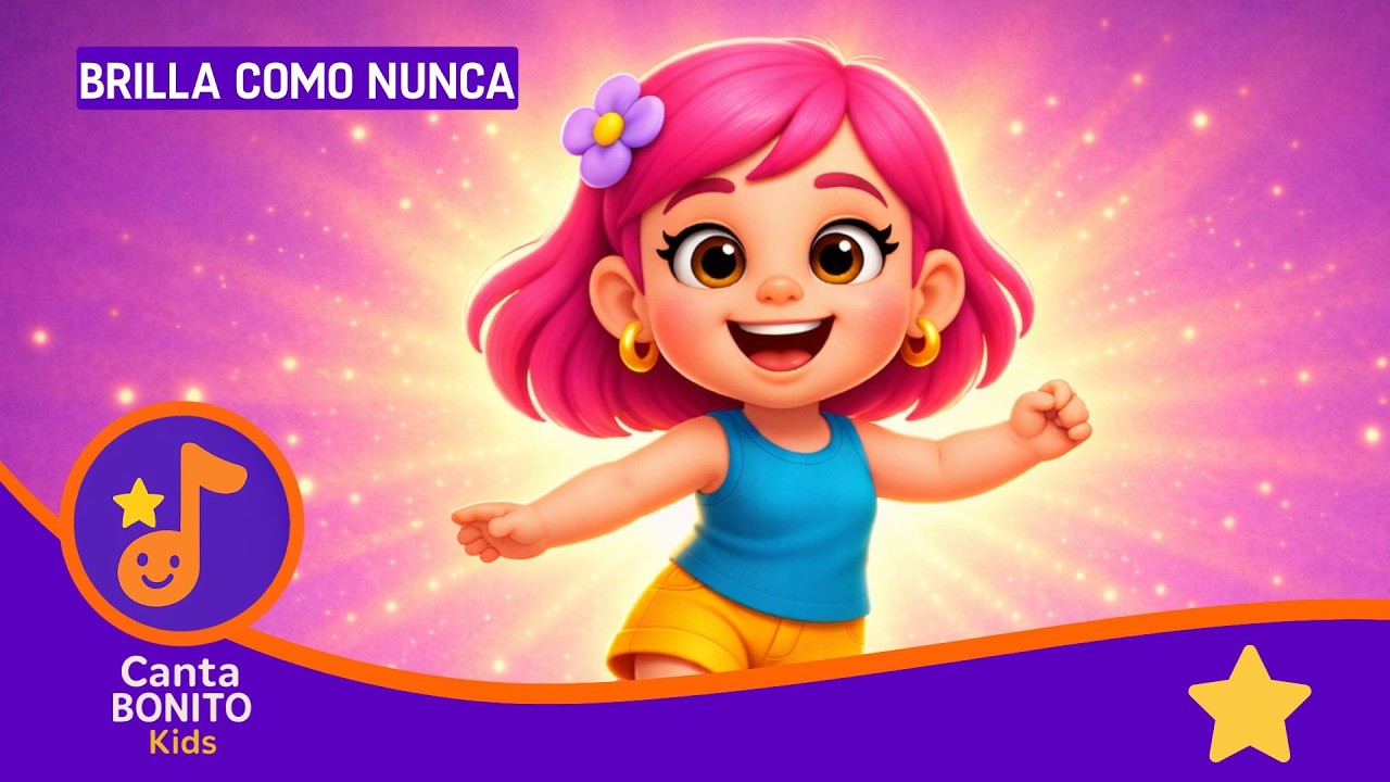 Brilla Como Nunca - CANTA BONITO Kids - Canciones infantiles
