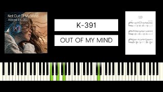 K391 U0026 Xillions  Not Out Of My Mind best Piano Tutorial U0026 Cover