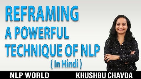 Reframing,  A powerful technique of NLP| It can reframe your life