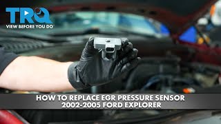 How to Replace EGR Pressure Sensor 2002-2005 Ford Explorer