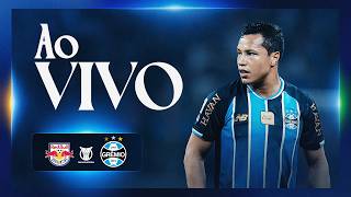 AO VIVO | BRAGANTINO X GRÊMIO (CAMPEONATO BRASILEIRO 2026)
