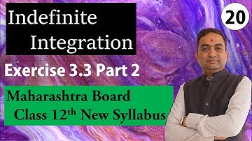 Indefinite Integration Class 12th Exercise 3.3 Part 2