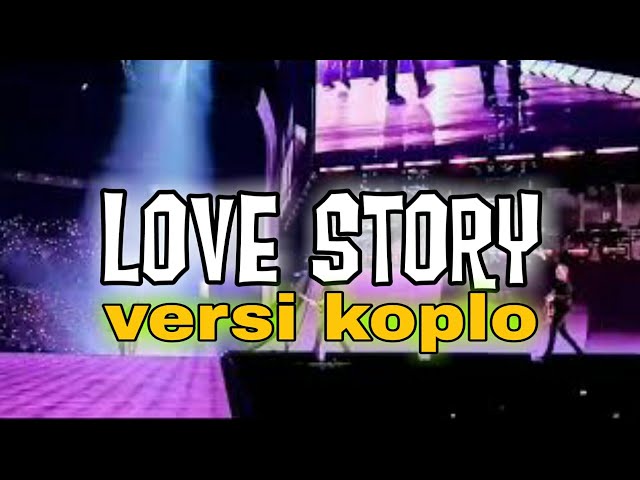 LOVE STORY - VERSI DANGDUT KOPLO class=