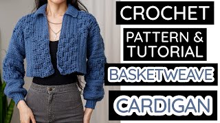 How to Crochet: Basketweave Cardigan | Pattern & Tutorial DIY