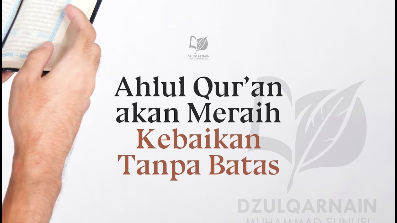 ⁣Ahlul Qur’an akan Meraih Kebaikan Tanpa Batas