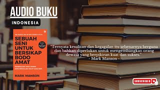 Sebuah Seni Untuk Bersikap Bodo Amat by Mark Manson I Full Audio Buku Bahasa Indonesia