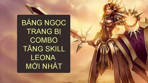 Bảng bổ trợ cho leona top mùa 7 năm 2024