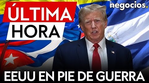 ÚLTIMA HORA | EEUU en pie de guerra con Venezuela, Cuba y Nicaragua: "son enemigos de la humanidad"