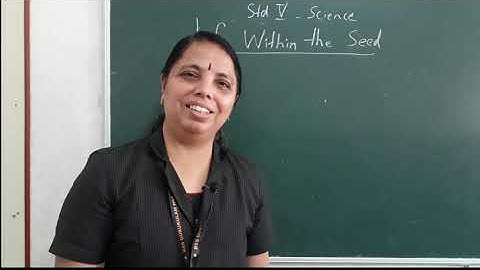 Class 5 Science Chapter 4 Life within the seed (part 1)