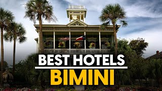 Best Hotels In Bimini, Bahamas - Top 5 Picks For Any Budget
