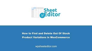 How to Find and Delete Out of Stock Variations in WooCommerce