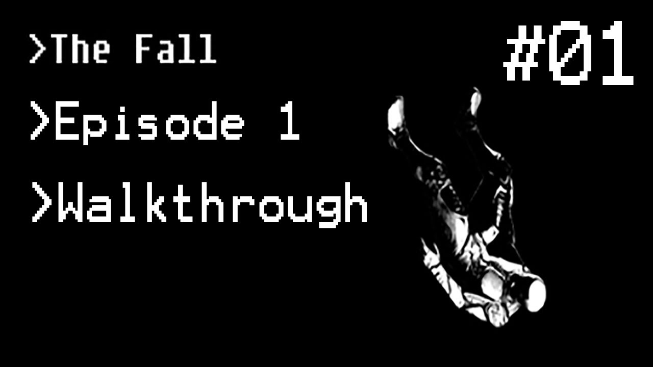 The Fall Episode 1 Gameplay Walkthrough Part 1 YouTube the-fall-episode-1-gameplay-walkthrough-part-1-youtube