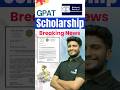 GPAT Scholarship 2025 Update #shorts #gpatscholarship #gpatlatestupdate #academically #gpatexam