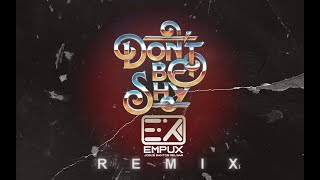Don’t Be Shy (REMIX) EMPUX