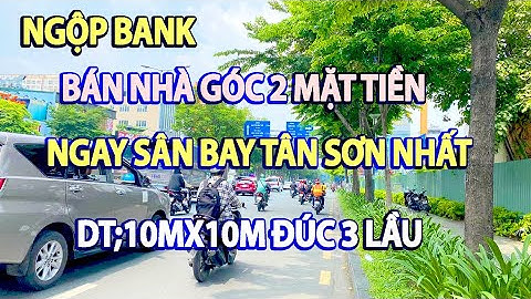 Bán Nhà Góc 2 Mặt Tiền|Ngay Cổng Sân bay tân Sơn Nhất|10mx10m Đúc 4Tâm|Đường 8M Hồng Hà p2 Tân Bình|