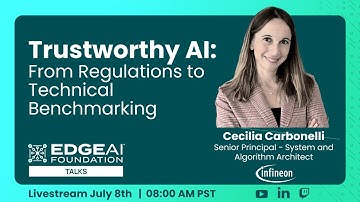 EDGE AI TALKS: Trustworthy AI:  From Regulations to Technical Benchmarking