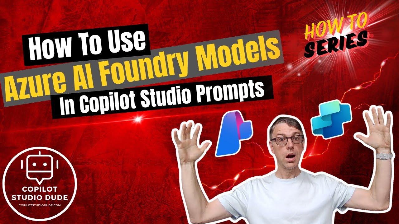 How To Use Azure AI Foundry Models in Copilot Studio Prompts - YouTube