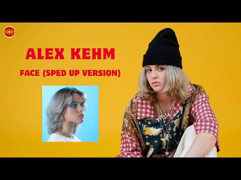 Alex Kehm - Face | Sped Up Version | YouTune