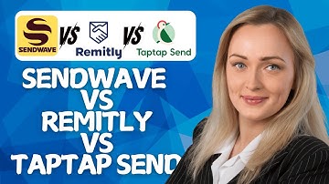 Sendwave vs. Remitly vs. TapTap Send (Money Transfer App Showdown 2026!)