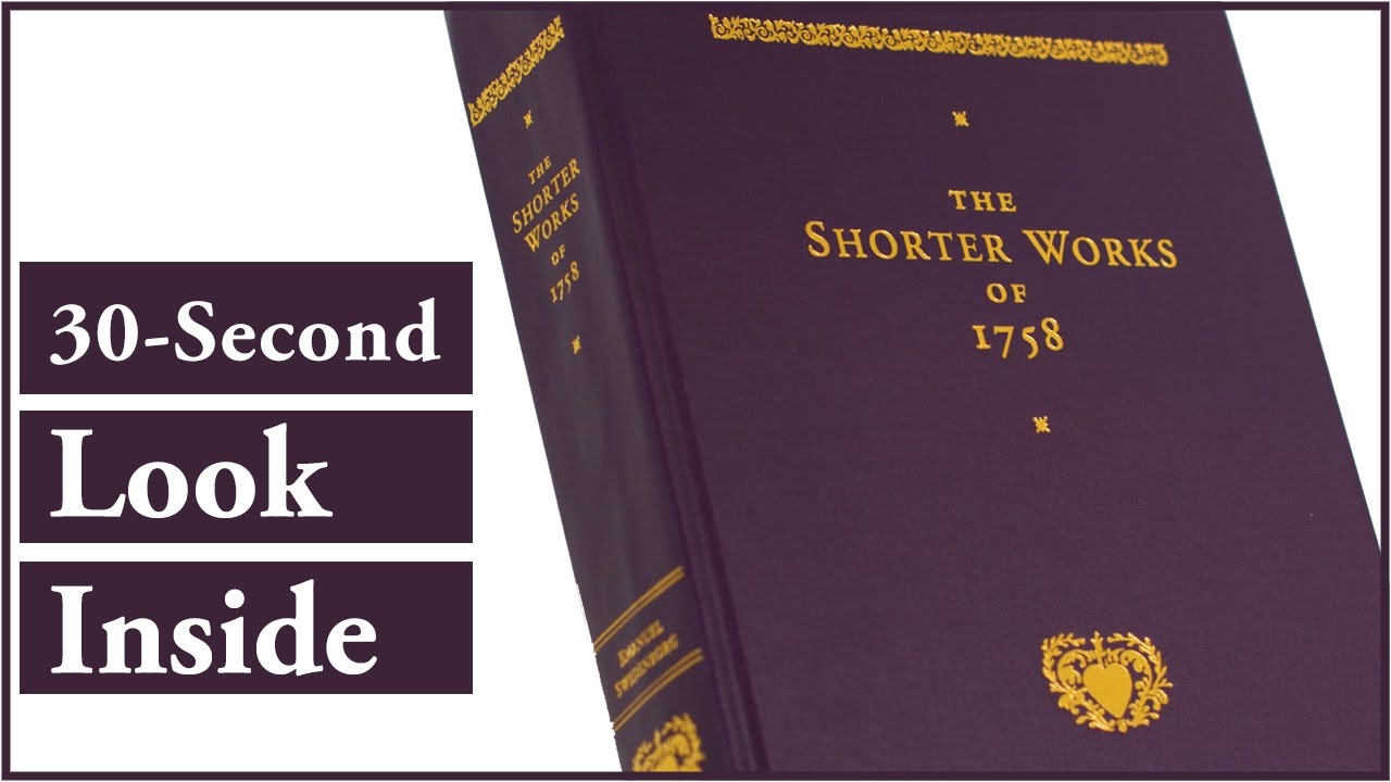 The Shorter Works of 1758 - Swedenborg Foundation