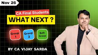 What Next? Strategy for Nov 26 | CA Final | By CA Vijay Sarda